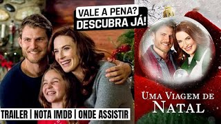 Uma Viagem de Natal  |Trailer e onde ver completo