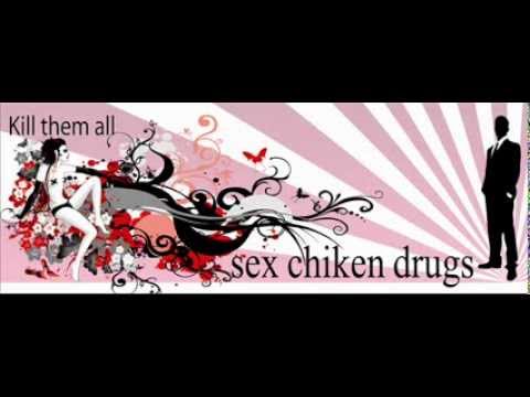 sex chicken drugs (mourouche-onukore)