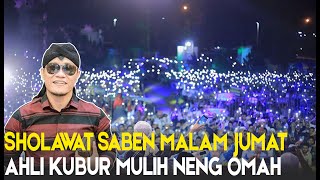 Download lagu Sholawat Saben Malam Jumat Ahli Kubur Mulih Neng Omah - Gus Miftah mp3