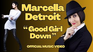 MARCELLA DETROIT - 'Good Girl Down'