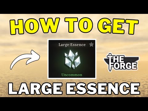 How To Get Large Essence in The Forge | Best Way To Get Large Essene The Forge | Roblox