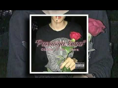 Pasensya kana - Cisco J. Ft. Jara (Prod. by Eric Godlow Beats)