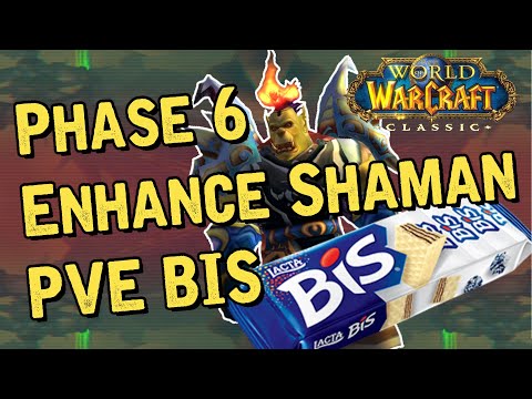 Classic WOW Enhance Shaman Phase 6 PVE Best in Slot List