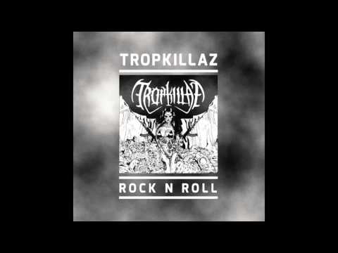 Tropkillaz - Rock n Roll