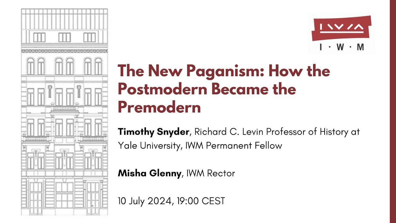 TIMOTHY SNYDER: The New Paganism. How the Postmodern Became the Premodern