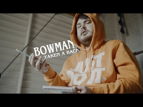 Bowman - Taken A Back (prod by GOTCHA)