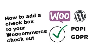 How to add privacy policy consent check box to your Woocommerce checkout page