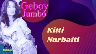 Download lagu Kitti Nurbaiti - Geboy Jumbo [ Lyrics Video] mp3