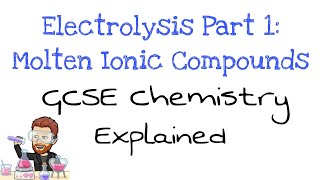 Electrolysis Part 1 | Molten Ionic Compounds | GCSE Chemistry | Combined Science
