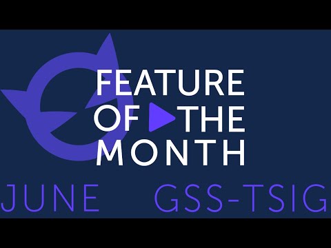 June Feature of the Month - GSS-TSIG