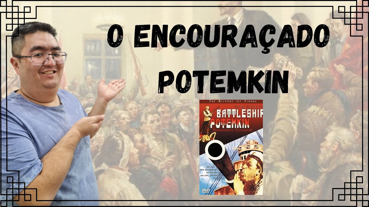 O Encouraçado Potemkin / Revolução Russa e URSS