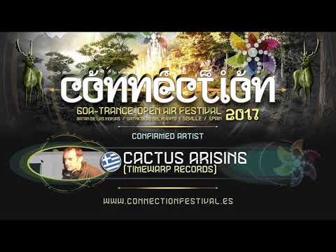CACTUS ARISING - Live Set@Connection Festival 2017 [Goatrance]