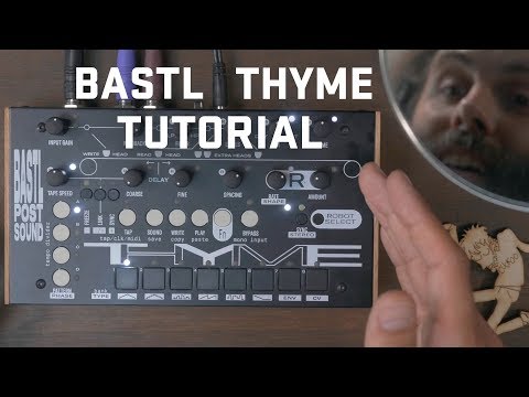 Thyme Advanced Digital Tape Delay from BASTL Tutorial