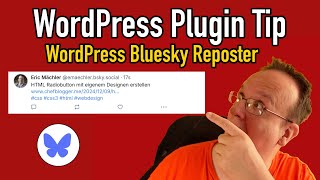 WordPress Bluesky Reposter - Teile WordPress Texte in deinem Bluesky S