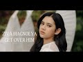 Ziva Magnolya - Get Over Him (Karaoke)