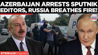 Russia THREATENS Action After Azerbaijan Arrests Top Journalists! | Times Now World