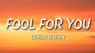 Ceelo Green - Fool for You