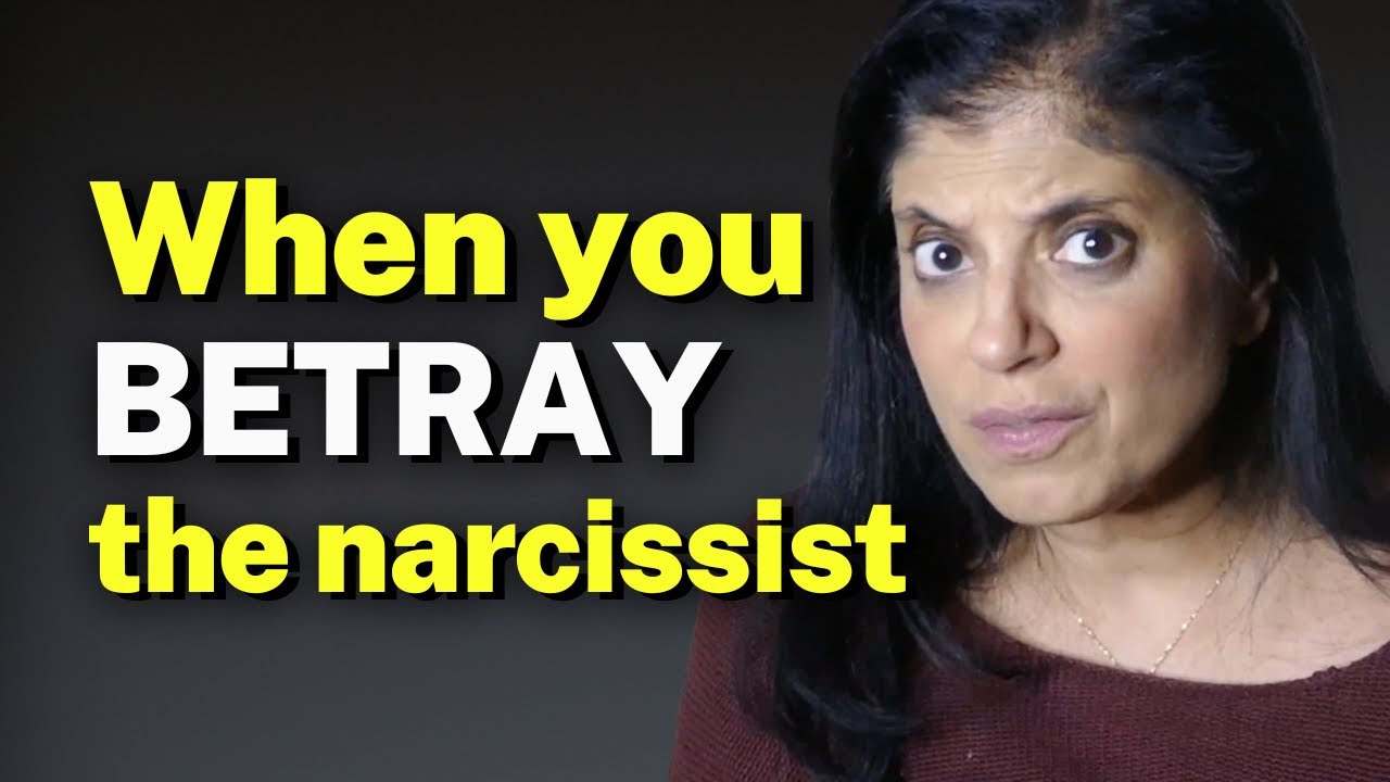 When you BETRAY the narcissist