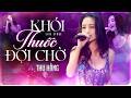 Khói Thuốc Đợi Chờ THU HẰNG Live Quá Cảm Xúc Nghe Mà Thổn Thức Con Tim Live Band