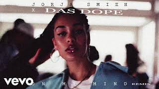 Jorja Smith X Das Dope - On My Mind (Remix)
