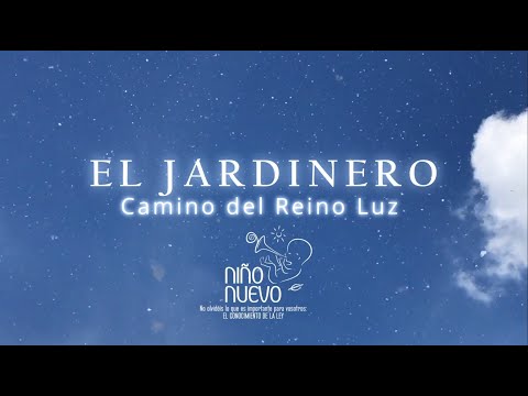 El Jardinero | Camino del Reino Eterno