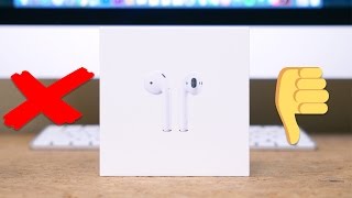 Why You Should NOT Buy Apple AirPods