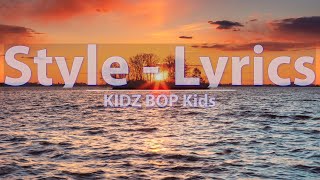KIDZ BOP Kids - Style (Lyrics) - Audio at 192khz, 4k Video