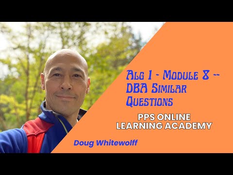 Alg 1 - Module 8 -- DBA Similar Questions