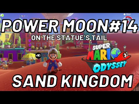 Super Mario Odyssey - Power Moon #14: On the Statue’s Tail  - Sand Kingdom