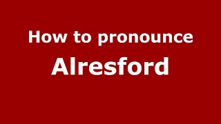 How to pronounce Alresford