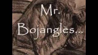 Mr. Bojangles....