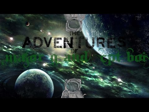 The Adventures of Major G and Cpt. Boi - Chapter 1: Space Bar