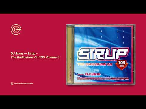 DJ Shog - Sirup - The Radioshow On 105 Volume 3 (2002)