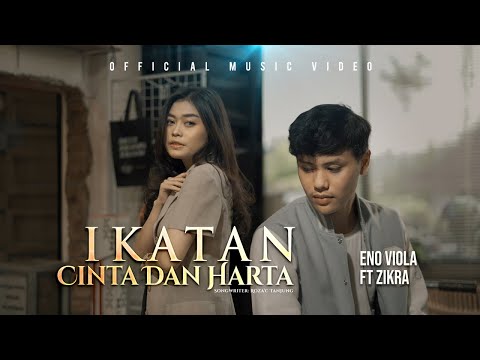 Eno Viola Ft. Zikra - Ikatan Cinta dan Harta | Official Music Video