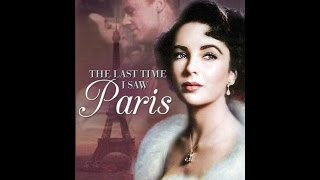 Последний раз, когда я видел Париж / The Last Time I Saw Paris