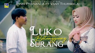 Download lagu Lagu Minang Terbaru 2022 Pinki Prananda Ft Vany Thursdila - Luko Batangguang Surang mp3