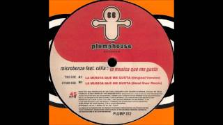 (1996) Microbonze feat. Célia - La Musica Que Me Gusta [Original Version Mix]