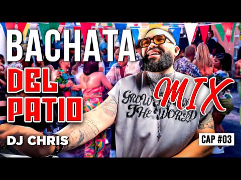 BACHATA DEL PATIO X BOLIVAR SÚPER FRÍA 🍻 | AL ESTILO DJ CHRIS RD 🇩🇴