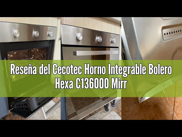 Vídeo relacionado con Cecotec Horno Integrable Convencional Bolero Hexa C136000 Mirror Time A. 2800W, 77L, Bajo Consumo, Temporizador, 4 Funciones, Steam Assist, Steam EasyClean, Cooling Fan, Triple Glass, Luz Interior