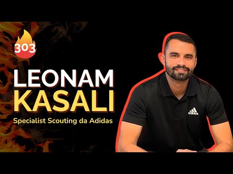 LEONAM KASALI [ Specialist Scouting da Adidas ] - STORICAST | EP#303