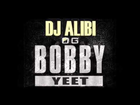 DJ Alibi - OG Bobby Yeet