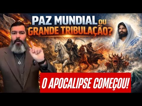 Has the great tribulation begun? World peace by 2026? Apocalypse and the end times