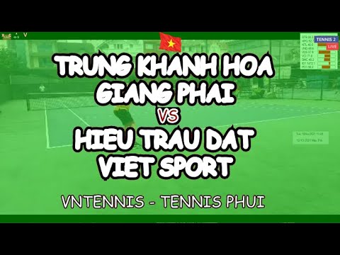 Trung Khanh Hoa - Giang Phai 🆚 Hieu Trau Dat - Viet Sport 🎾 Vntennis - Tennis Phui