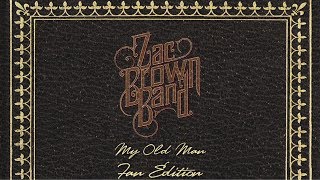 Zac Brown Band - My Old Man (Official Lyric Video) [Fan Edition]