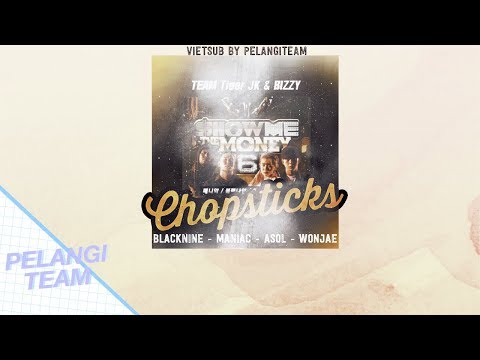 [Vietsub][Audio] Chopsticks (젓가락) - Tiger JK, Bizzy, BLACKNINE, Asol, Wonjae, Maniac