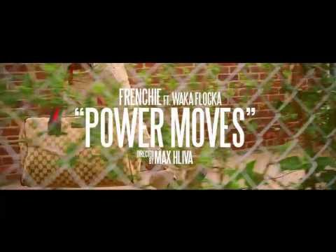 Frenchie BSM ft Waka Flocka - Power Moves (Single Video Trailer)