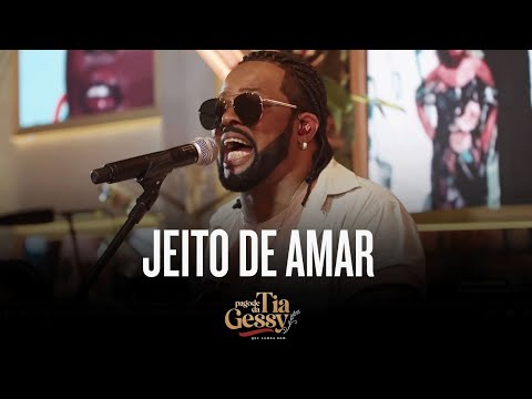 Xande De Pilares - Jeito de amar (Ao Vivo - Pagode da Tia Gessy)