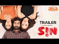 SIN Trailer | Thiruveer | Deepti Sati | Jeniffer Piccinato | An aha original | Streaming Now