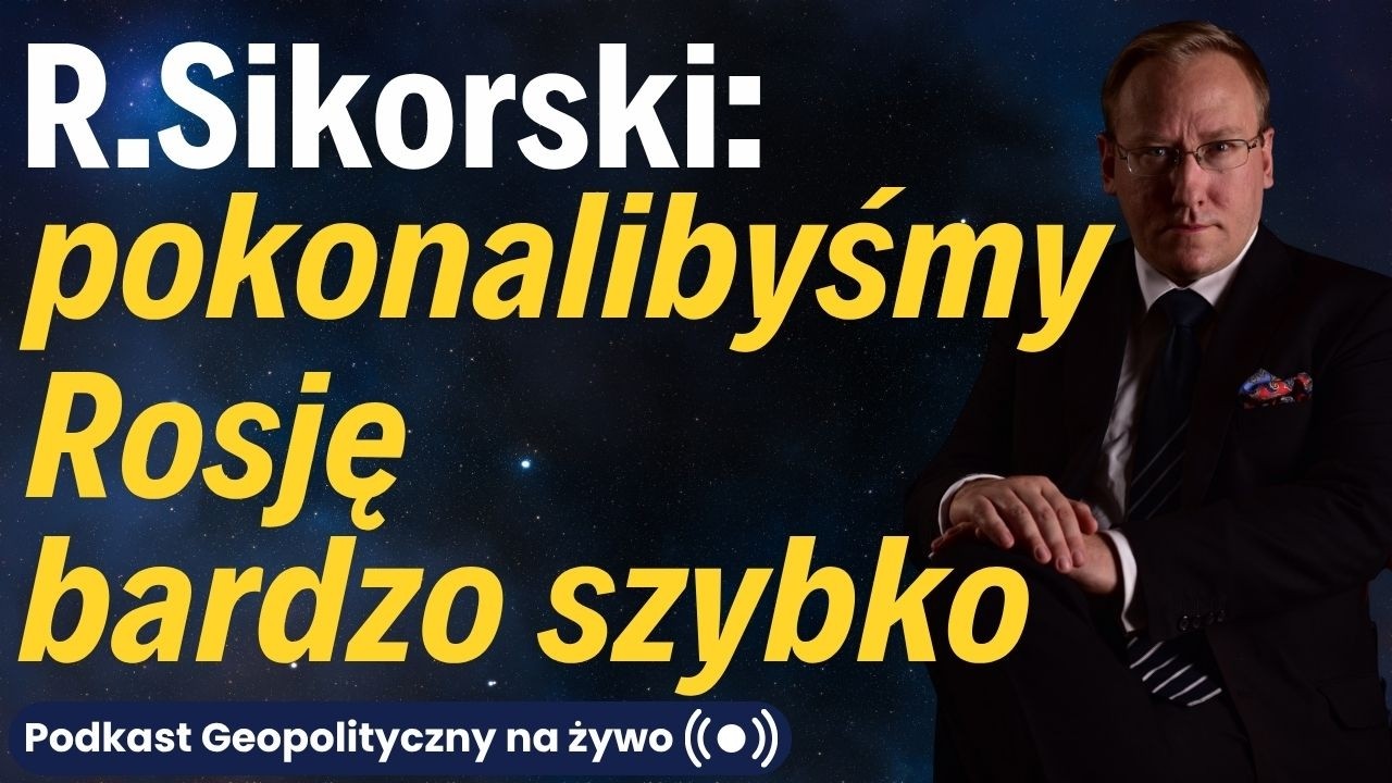 NA ŻYWO: Radosław Sikorski: "Pokonalibyśmy Rosję bardzo szybko"