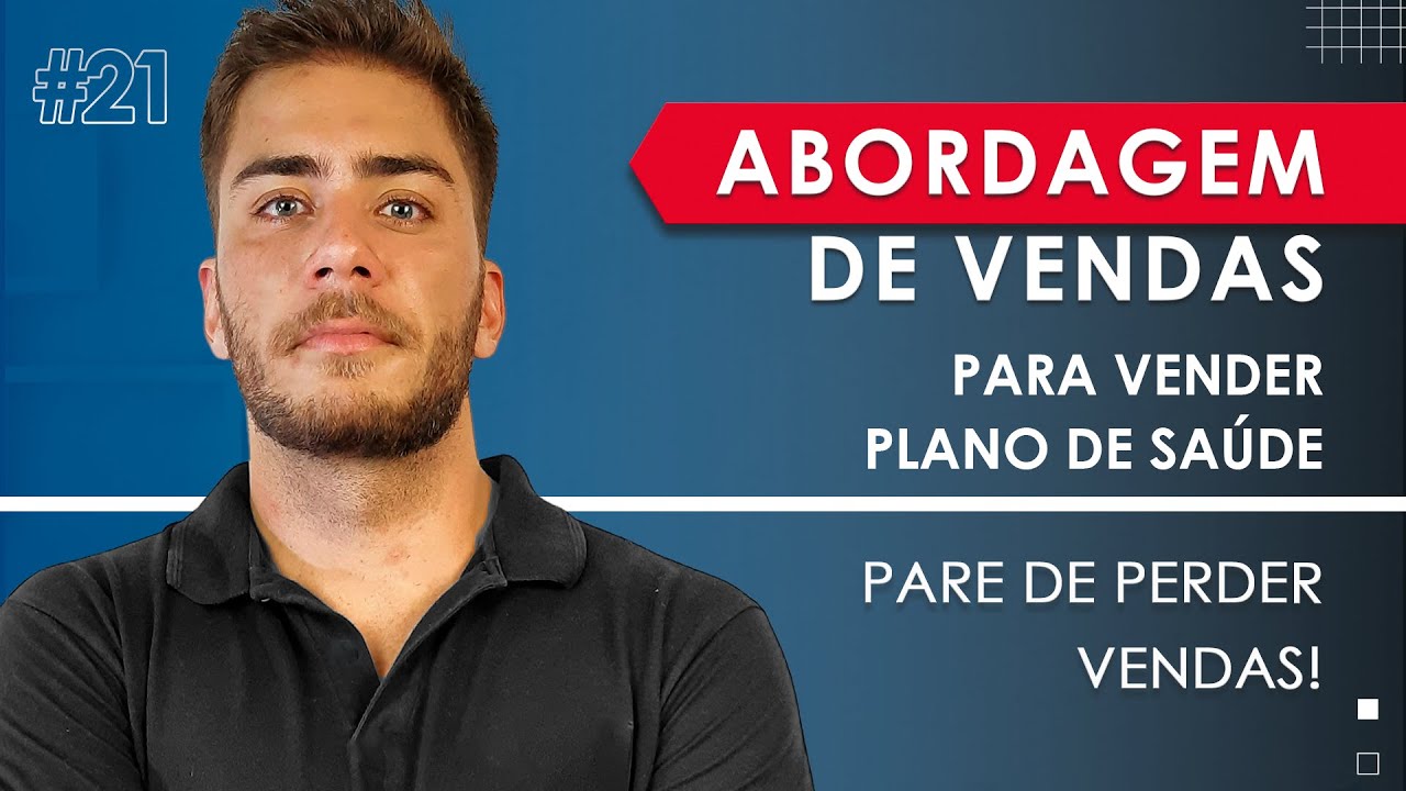 CORRETOR DE PLANO DE SAÚDE: Como fazer uma ABORDAGEM DE VENDAS eficiente